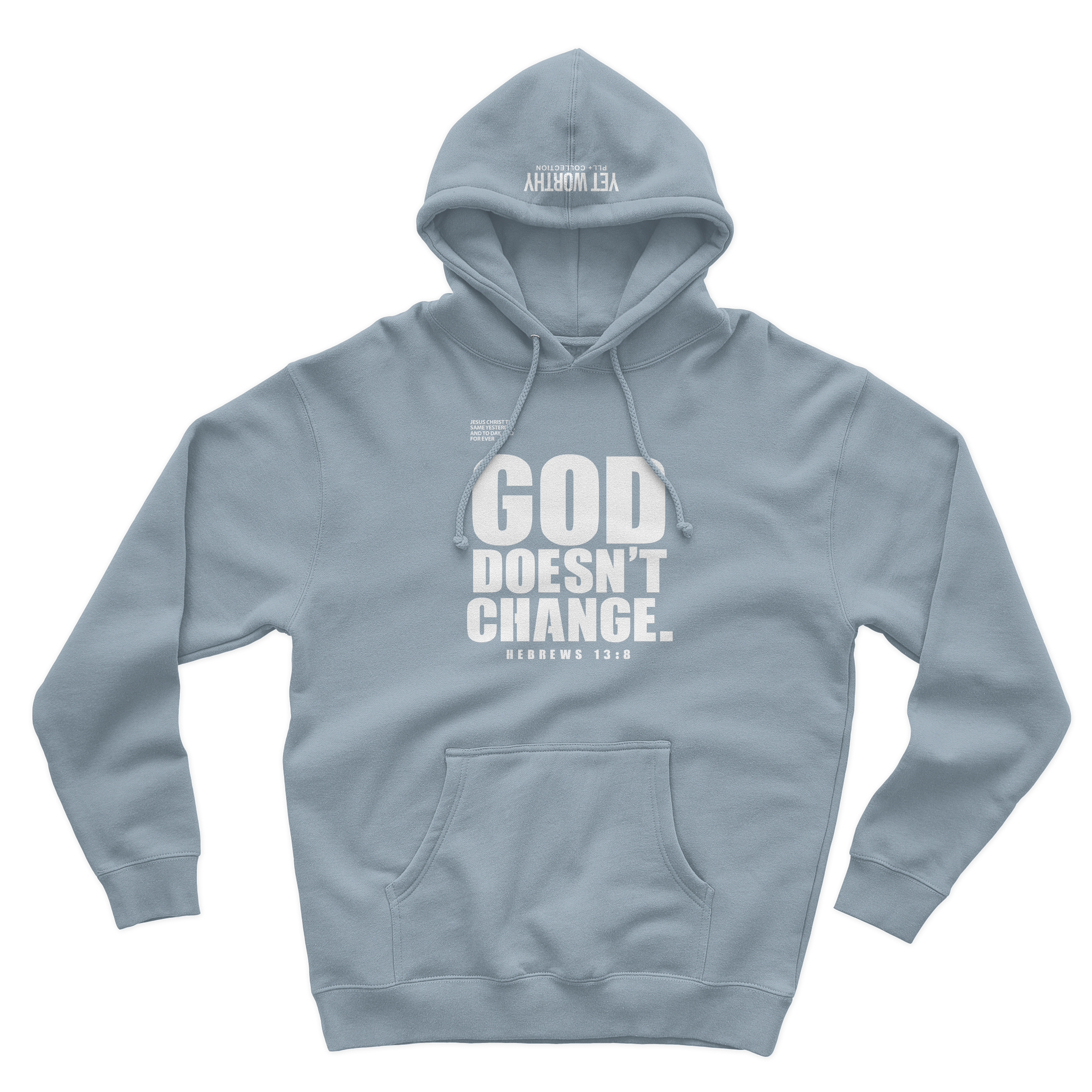 God Doesn't Change Hoodie